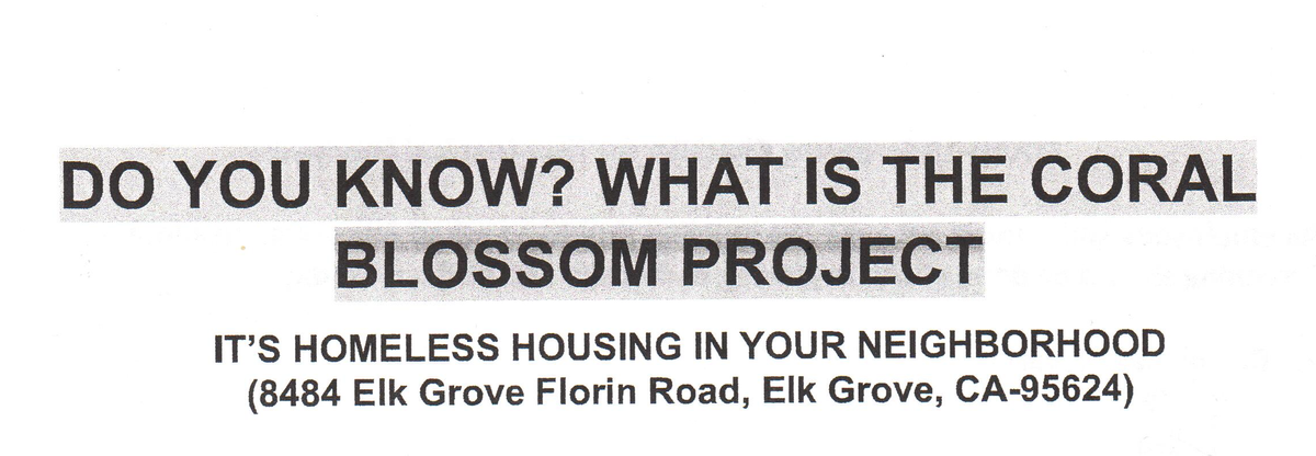 Coral Blossom opposition blooms- 'It's homeless housing in your neighborhood' in Elk Grove