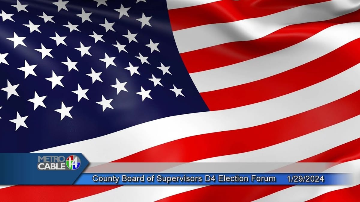 Sacramento County Board of Supervisors District 4 Election Forum – January 29, 2024