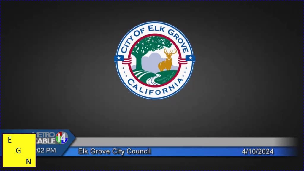 Elk Grove City Council meeting, April 10, 2024